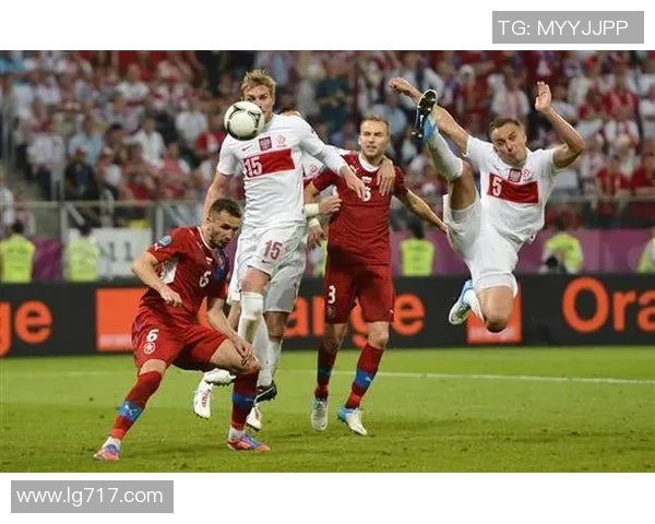 波兰与捷克足球对决分析及战术解析展望
